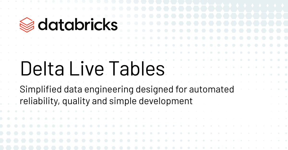 Delta Live Tables - Databricks - Databricks