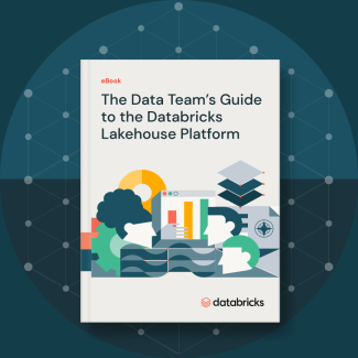 The Data Teams Guide To Databricks Lakehouse | Databricks