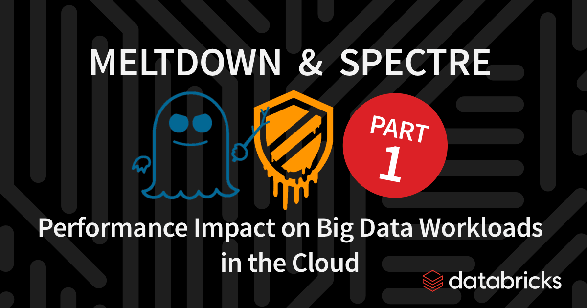 Meltdown and Spectre's Performance Impact on Big Data Workloads in the Cloud