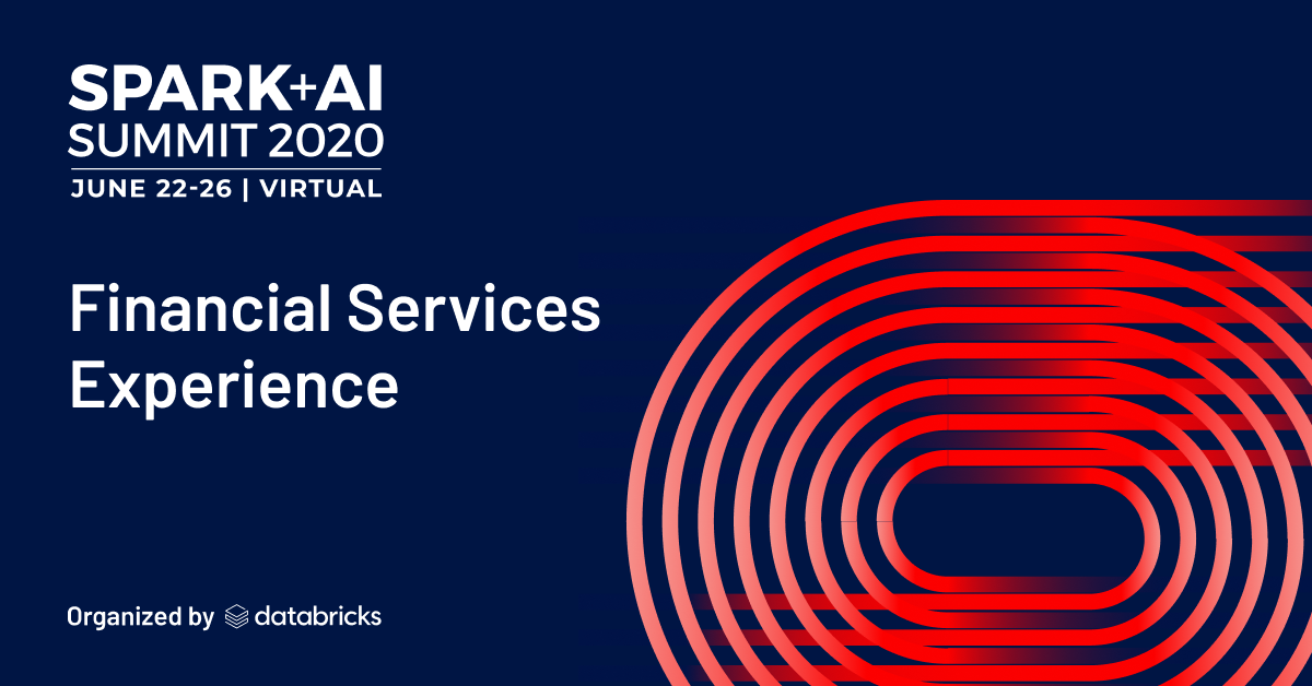 Spark and AI Summit Financial Services Experience