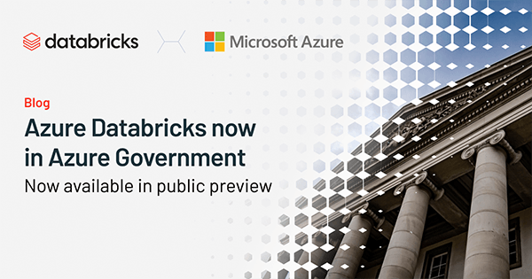 Azure Government is now available in Azure Databricks