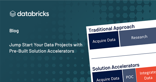 Jump Start Your Data Projects With Pre-Built Solution Accelerators ...