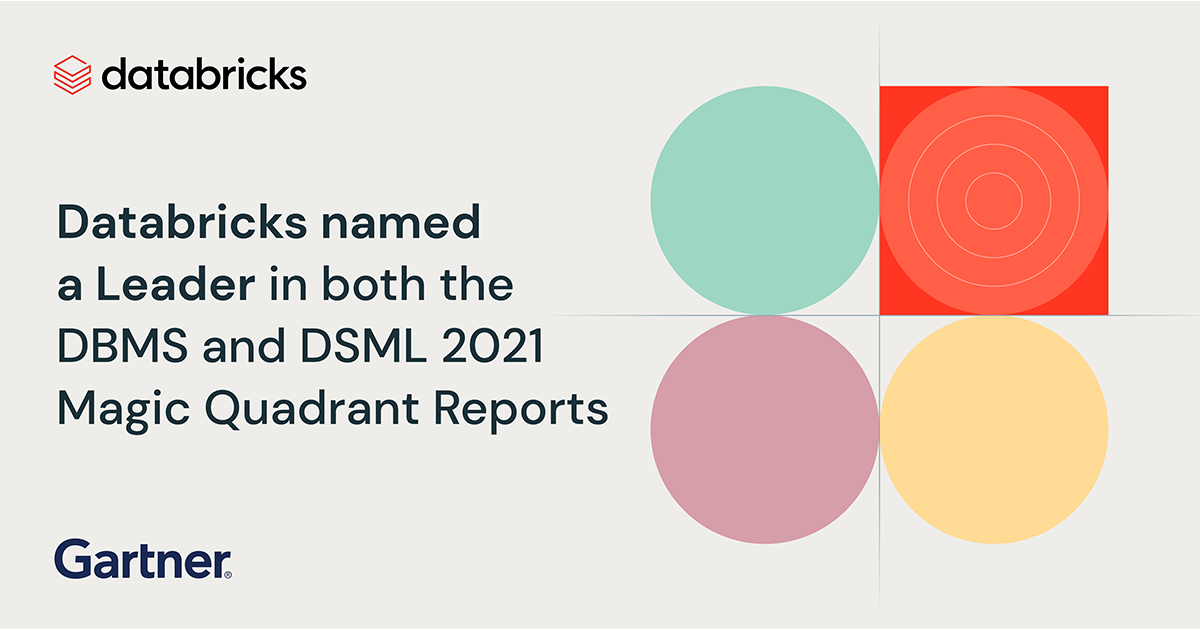 Databricks Named A Leader In 2021 Gartner® Magic Quadrant For Cloud ...