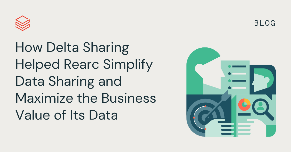 How Delta Sharing Helped Rearc Simplify Data Sharing and Maximize the Business Value of Its Data