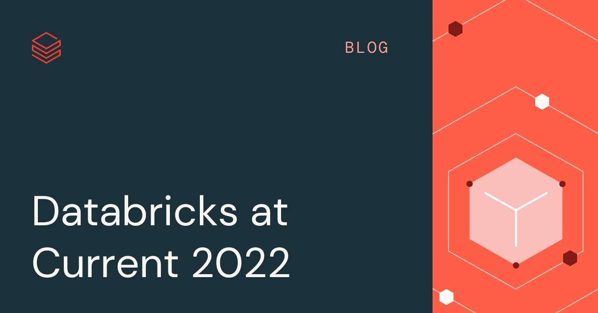 Databricks at Current 2022