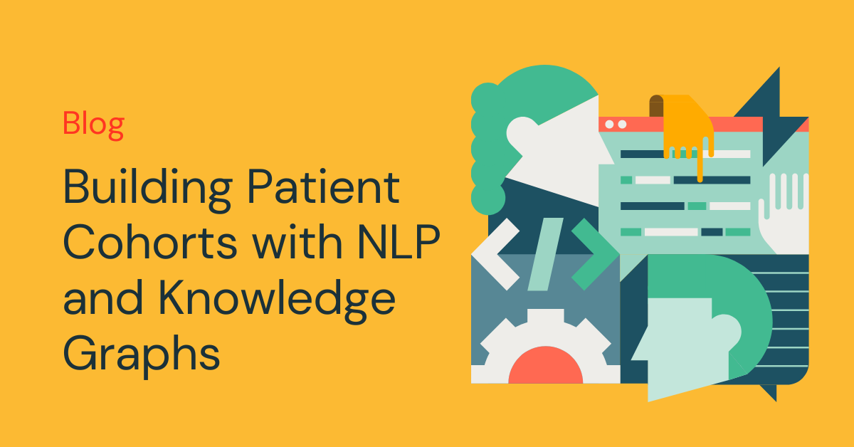 Building Patient Cohorts With NLP and Knowledge Graphs