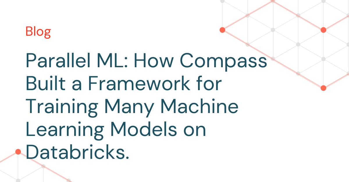 Parallel ML: How Compass Built a Framework for Training Many Machine Learning Models on Databricks