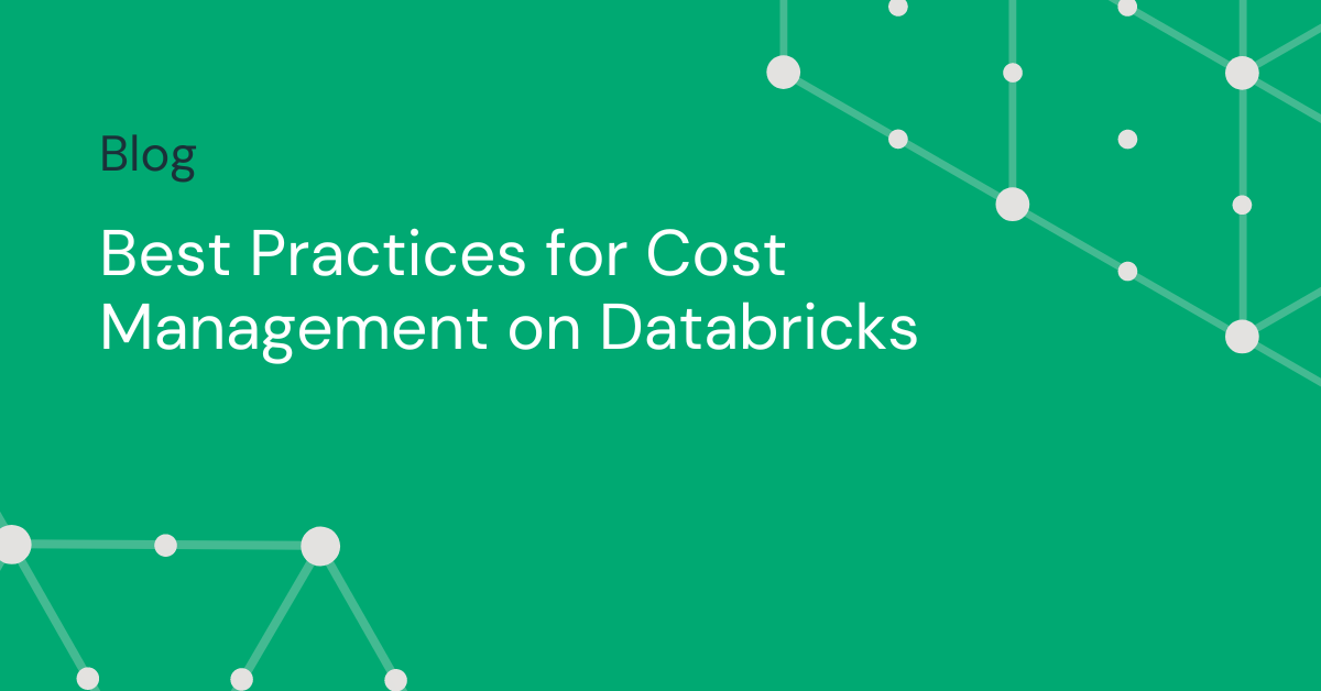 Best Practices for Cost Management on Databricks