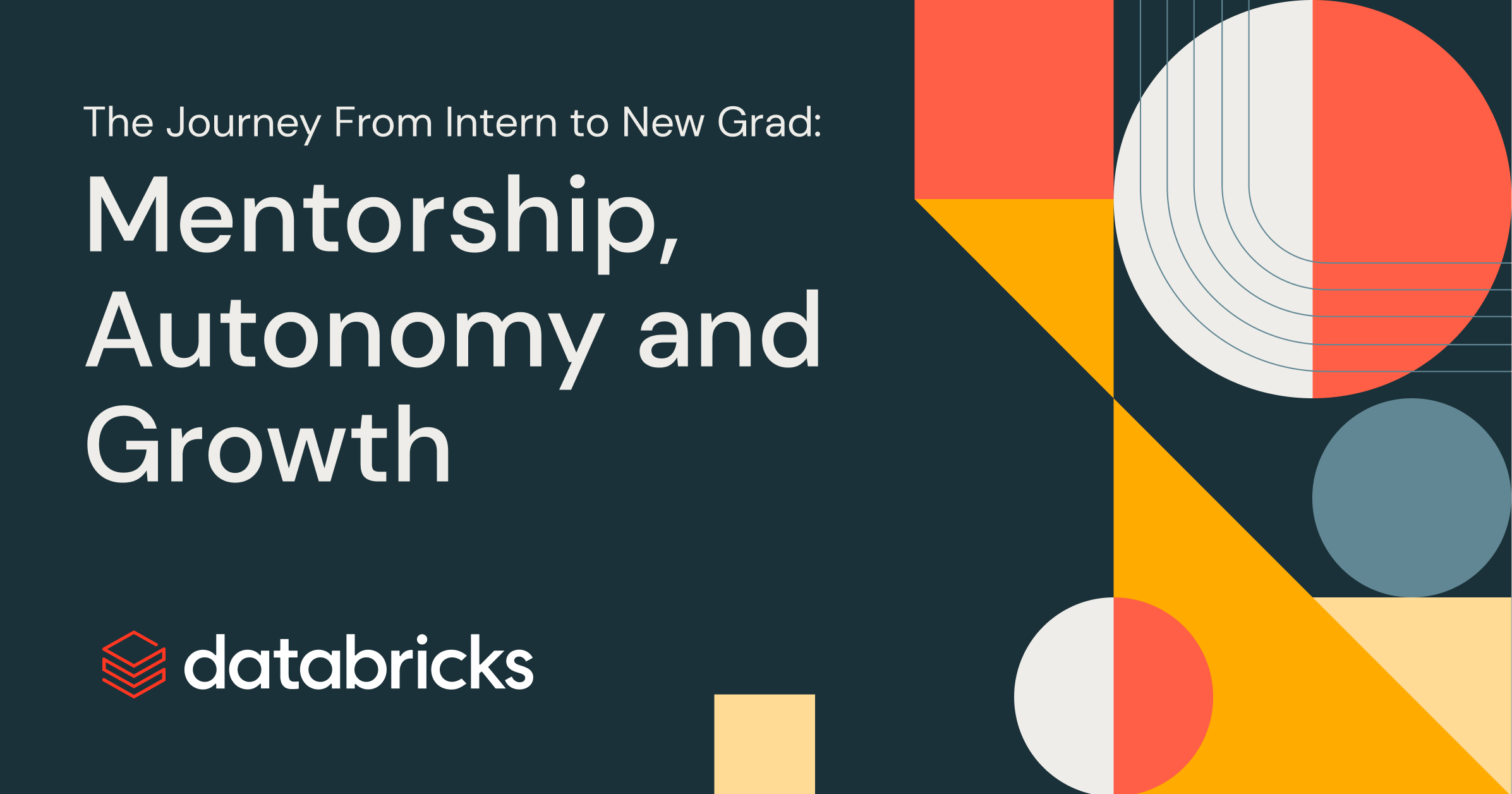 The Journey from Intern to New Grad: Mentorship, Autonomy, and Growth