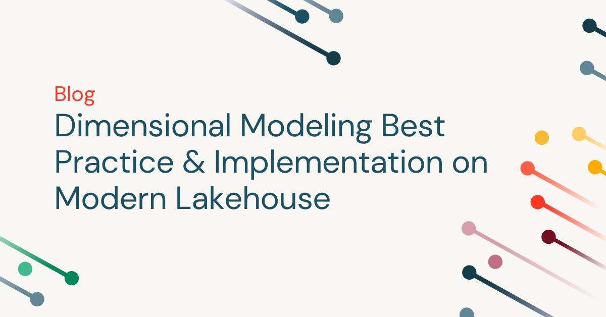 Dimensional Modeling Best practice & Implementation on Modern Lakehouse