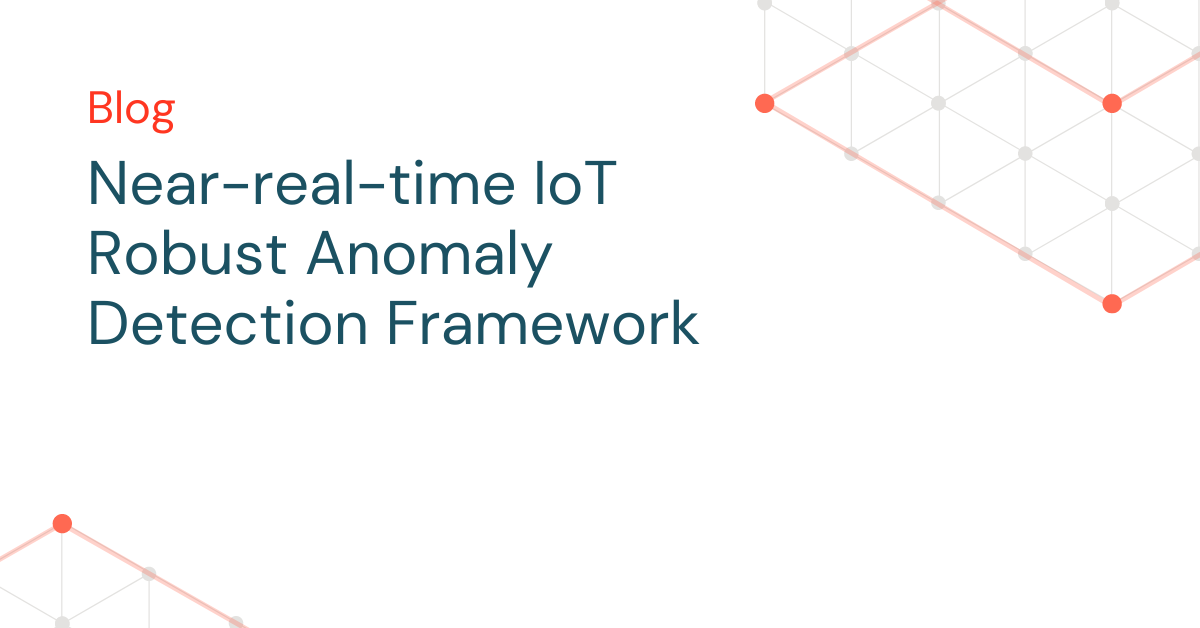 Near-real-time IoT Robust Anomaly Detection Framework