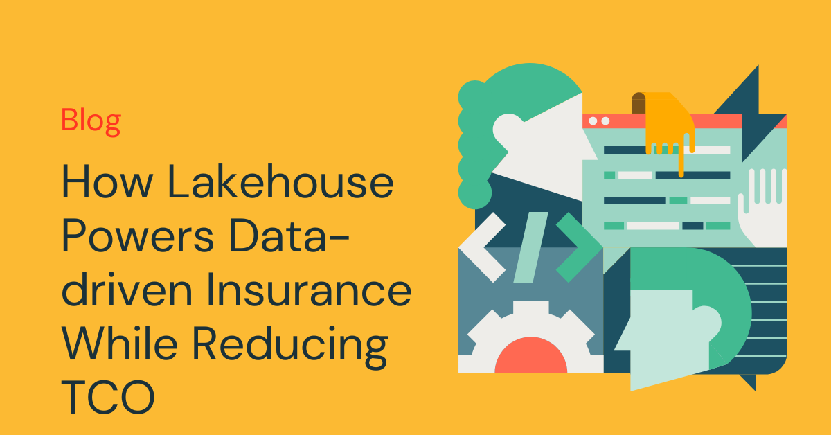 How Lakehouse Powers Data-driven Insurance While Reducing TCO