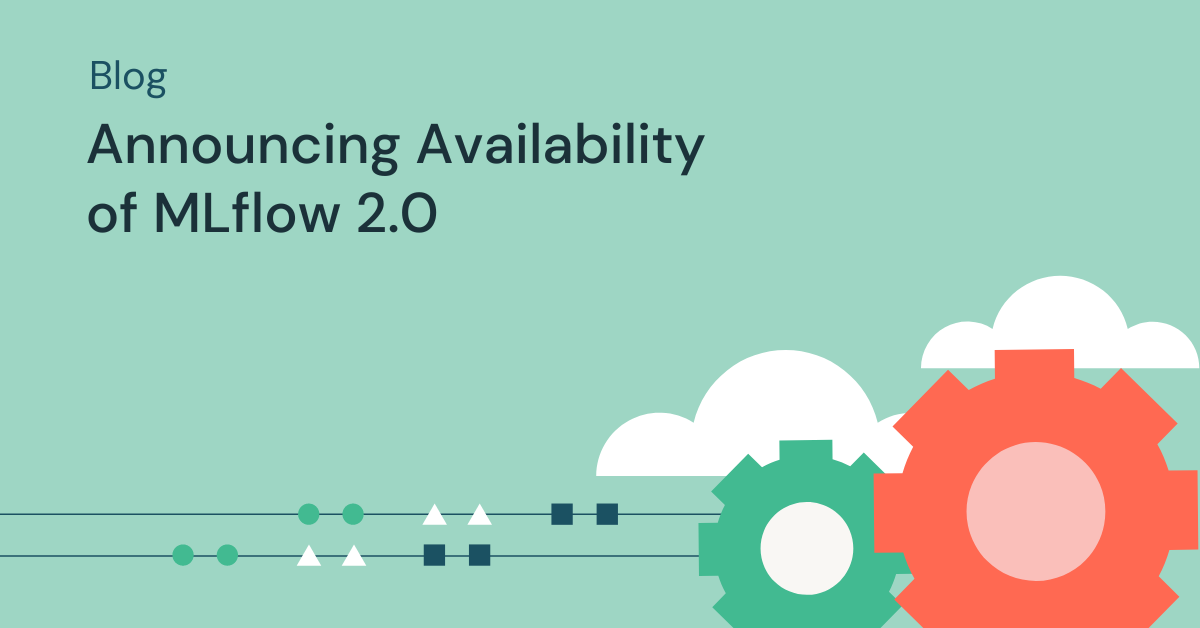 Announcing Availability of MLflow 2.0