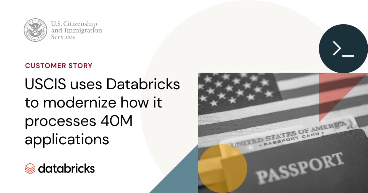 導入事例: USCIS（米国市民権・移民局）| Databricks