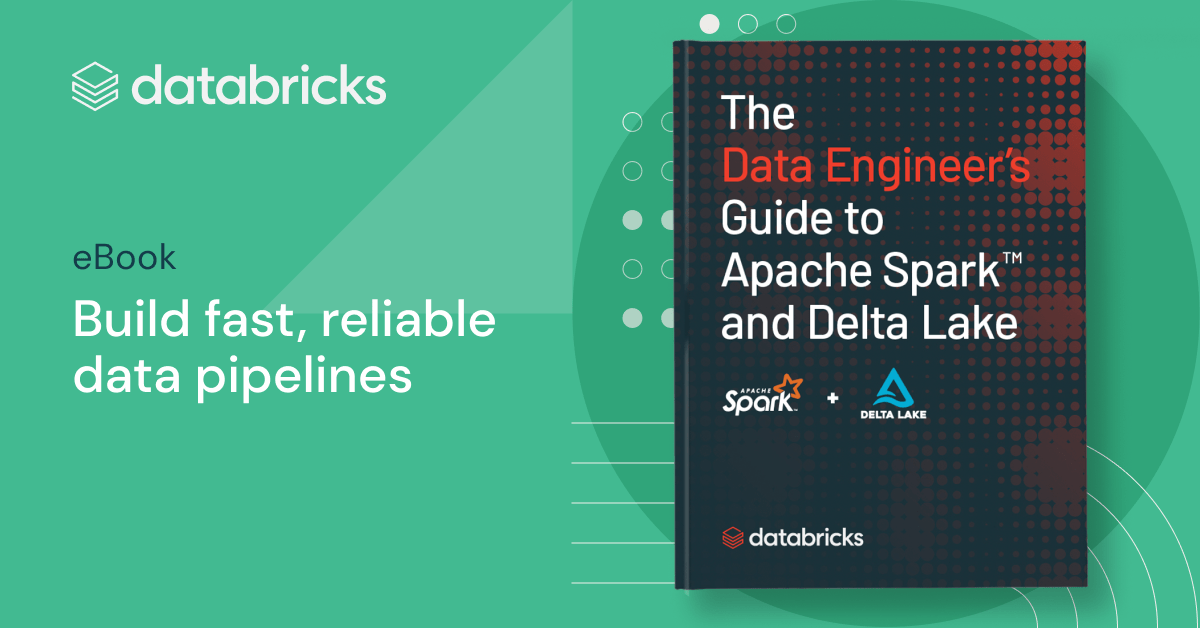 Guide To Apache Spark & Delta Lake EBook | Databricks