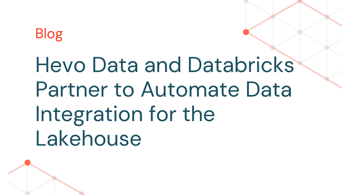 How Hevo Data And Databricks Partner To Automate Data Integration For ...