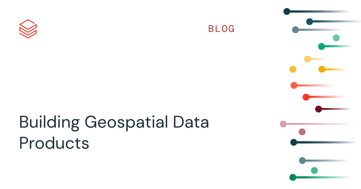 Building Geospatial Data Products