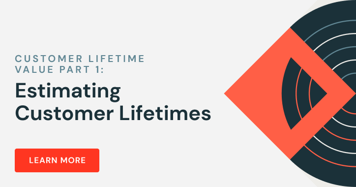 Estimating Customer Lifetimes