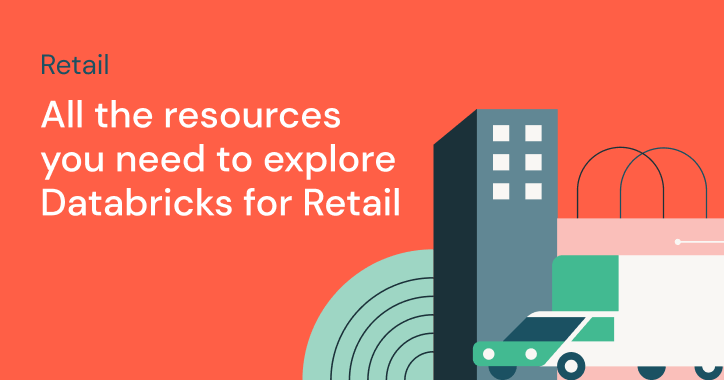 Explore all the databricks resources that related to retail