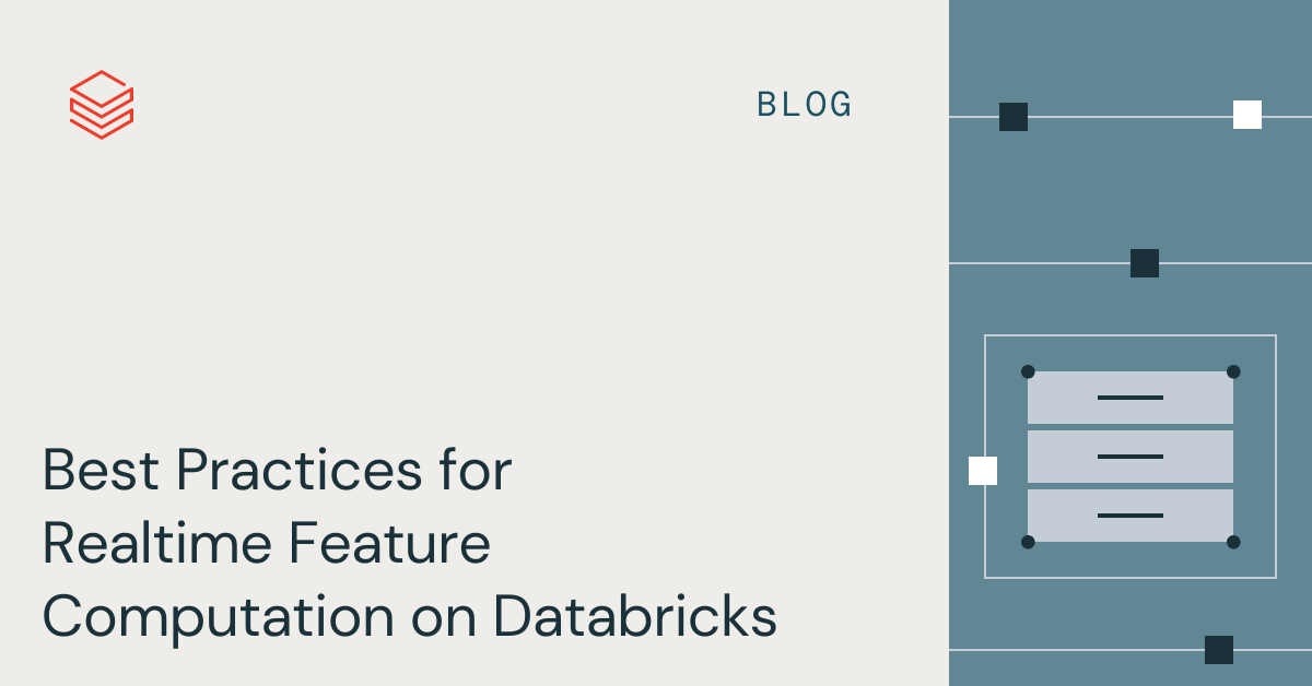 Best Practices for Realtime Feature Computation on Databricks