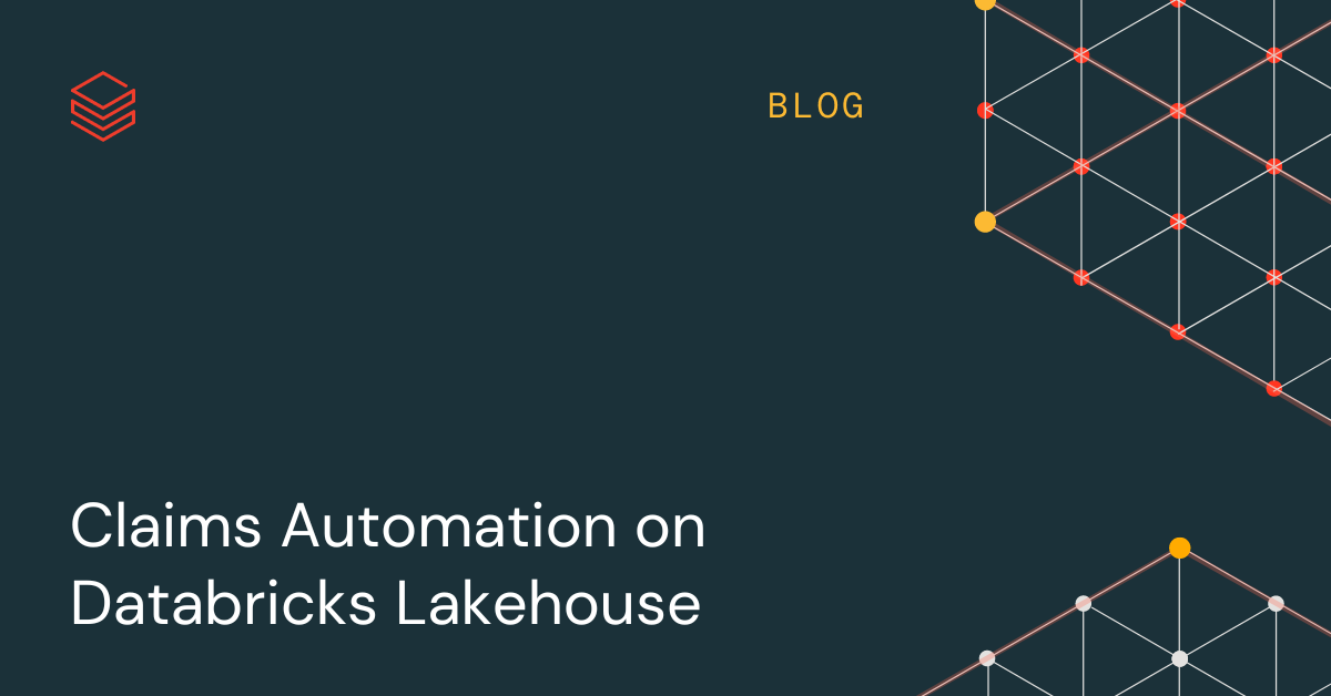 在Databricks Lakehouse上的理赔自动化