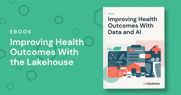 improving health outcomes with the lakehouse ebook 