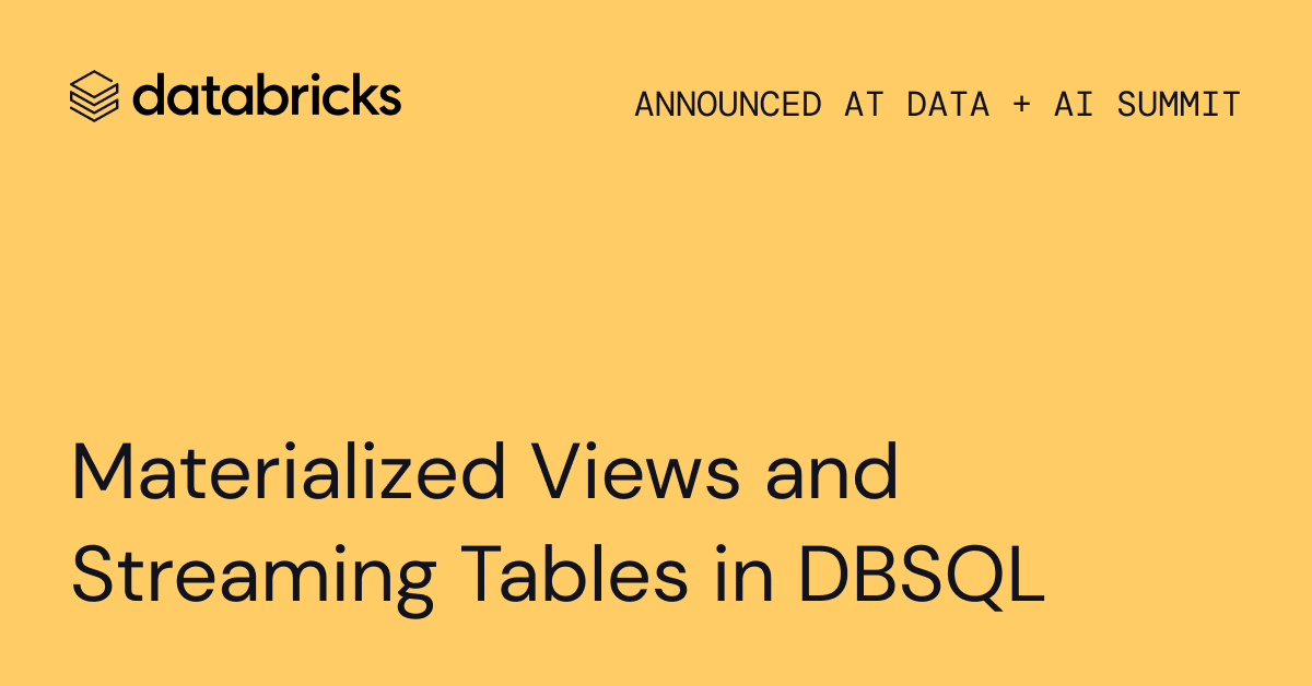 为Databricks SQL引入物化视图和流式表