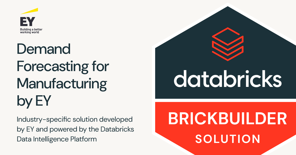 Demand Forecasting for Manufacturing by EY and Databricks | Databricks