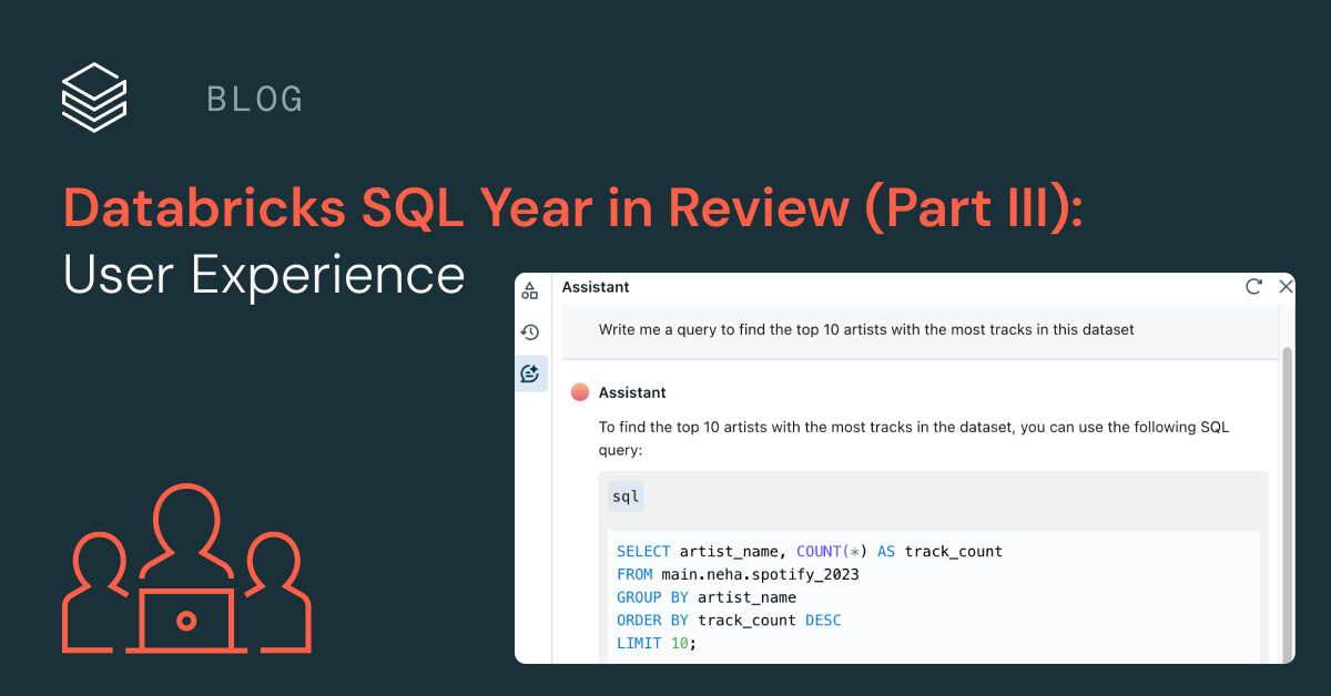 Databricks SQL Year in Review (Part III): User Experience