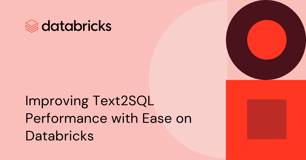 Bettering Text2SQL Efficiency with Ease on Databricks