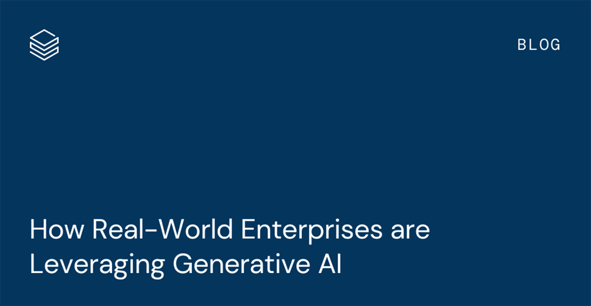How Actual-World Enterprises are Leveraging Generative AI