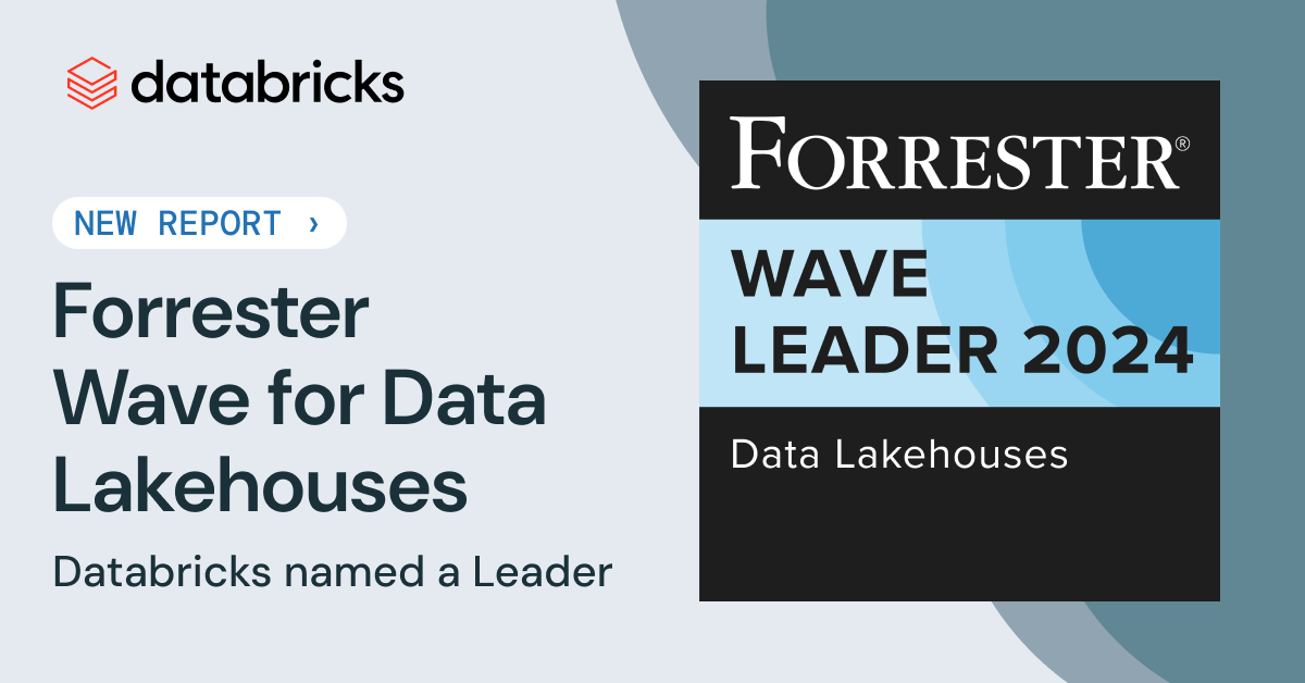 2024 Forrester Wave for Data Lakehouses | Databricks