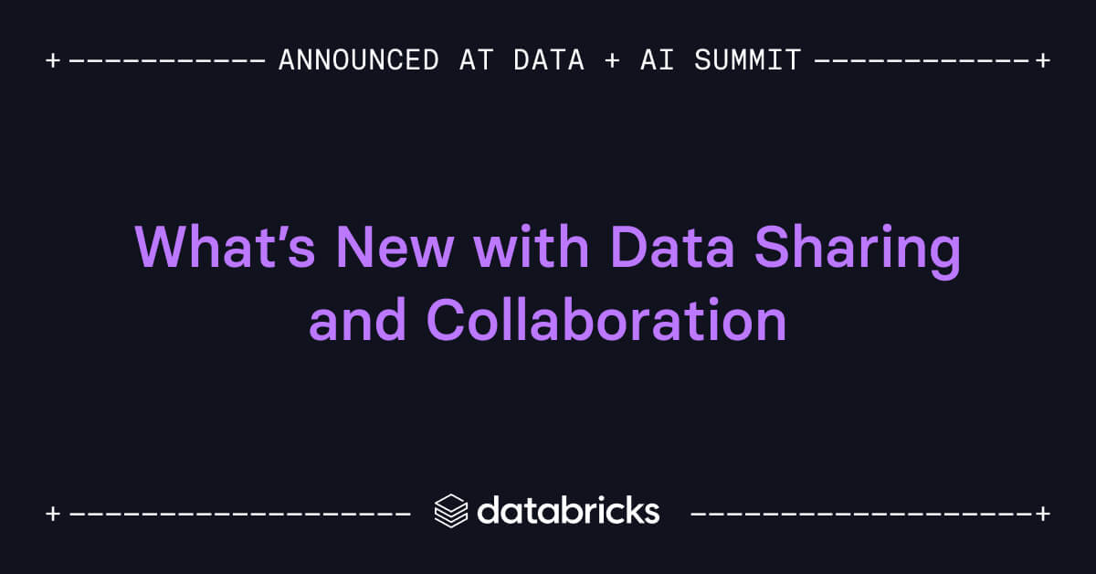New Delta Sharing Options, Knowledge Collaboration Ecosystem Development, Databricks Clear Rooms in Public Preview, Market Momentum