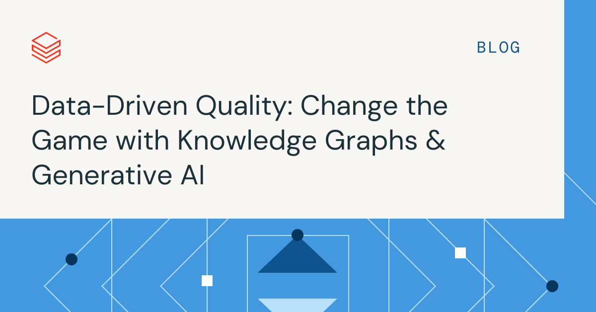 Data-Driven Quality: Change the Game with Knowledge Graphs & Generative AI