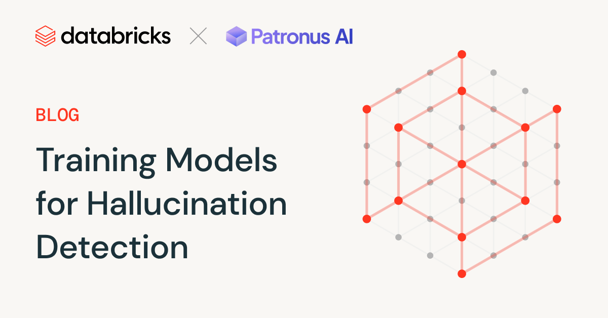 Patronus AI x Databricks: Training Models for Hallucination Detection