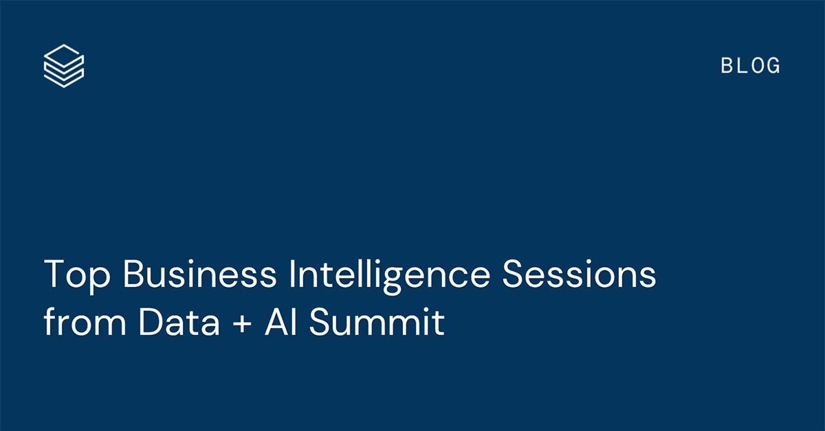 Top Business Intelligence Sessions from Data + AI Summit