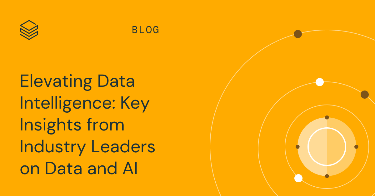 Elevating Data Intelligence: Key Insights from Industry Leaders on Data and AI