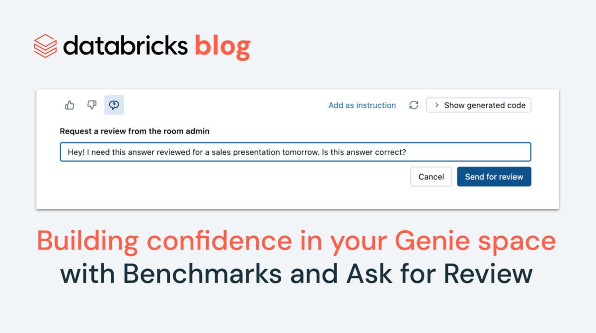 Building Confidence in Your Genie Space with Benchmarks and Ask for Review