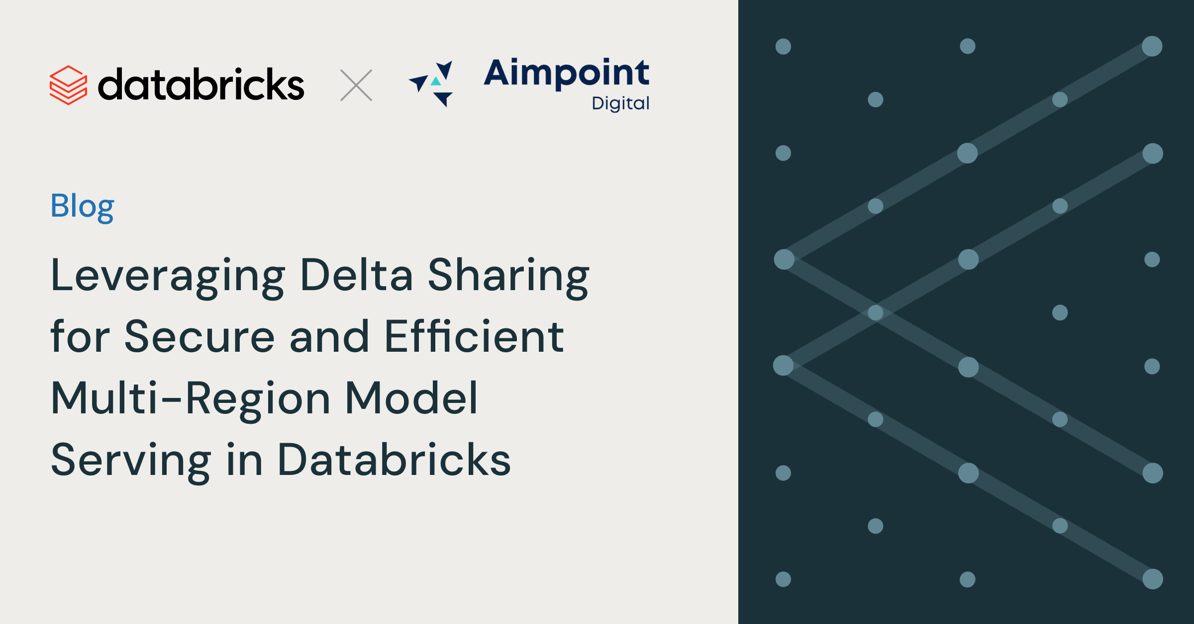 Aimpoint Digital：利用Delta Sharing实现Databricks中安全高效的多区域模型服务