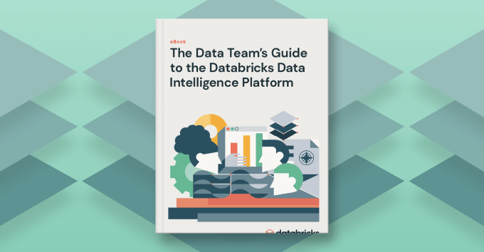 The Data Team’s Guide to the Databricks Data Intelligence Platform