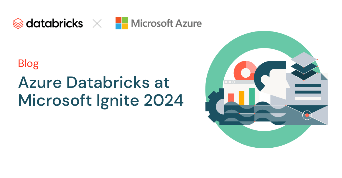 Azure Databricks在2024年Microsoft Ignite大会上