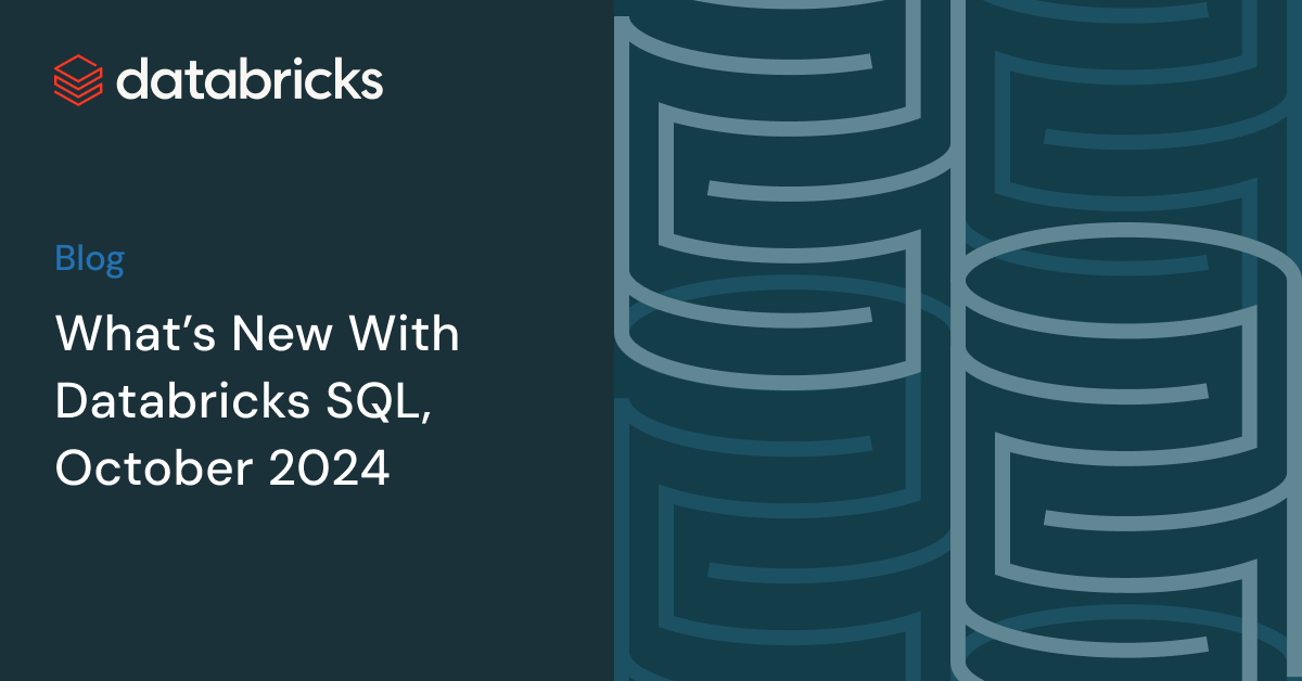 What's new with Databricks SQL October 2024