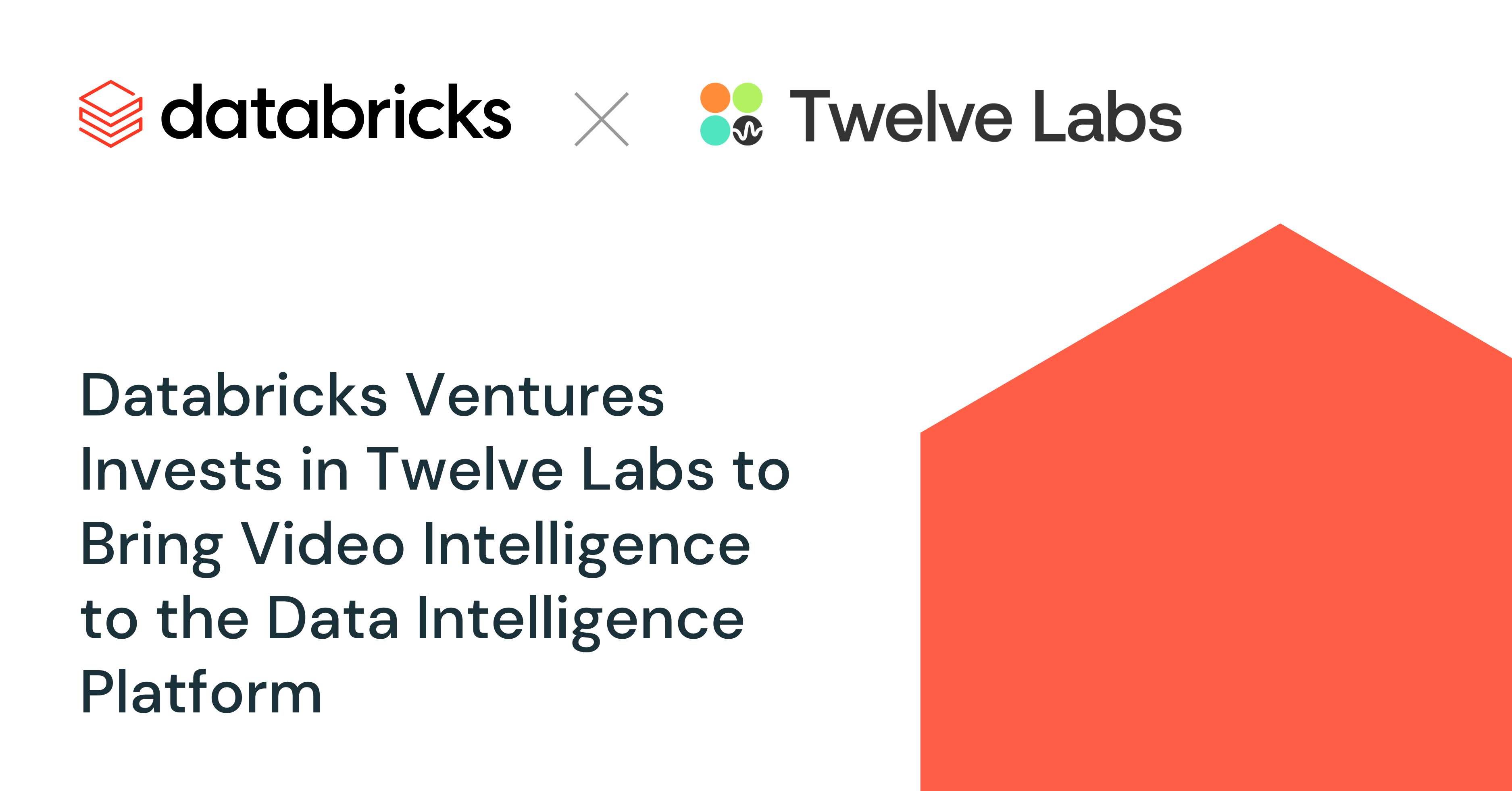 Databricks Ventures Invests in Twelve Labs to Bring Video Intelligence to the Data Intelligence Platform