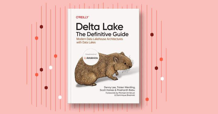 Delta Lake: The Definitive Guide by O’Reilly