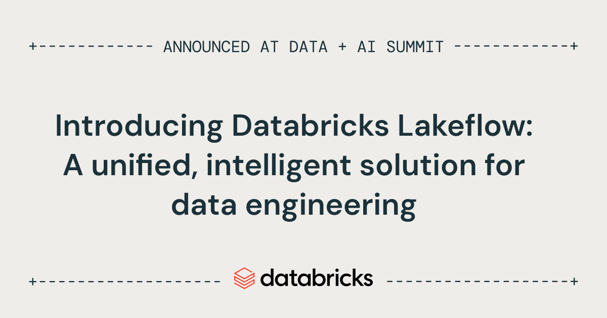 Introducing Databricks LakeFlow