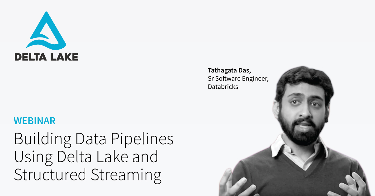 Building Streaming Data Pipelines Using Structured Streaming and Delta Lake