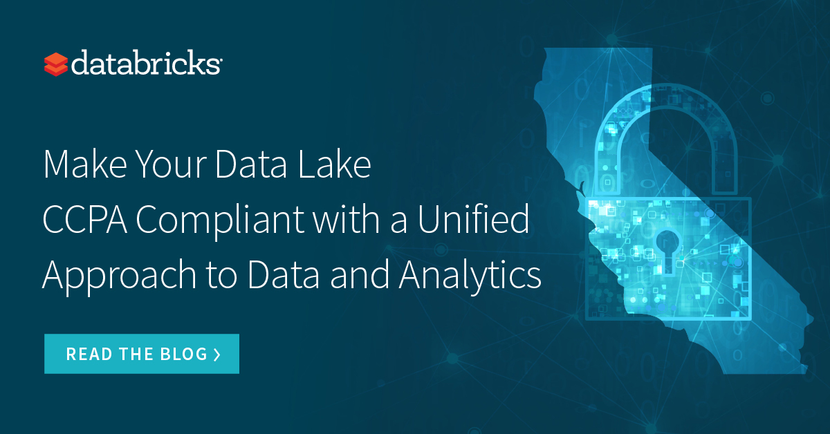 Make Your Data Lake CCPA Compliant with a Unified Approach to Data and Analytics