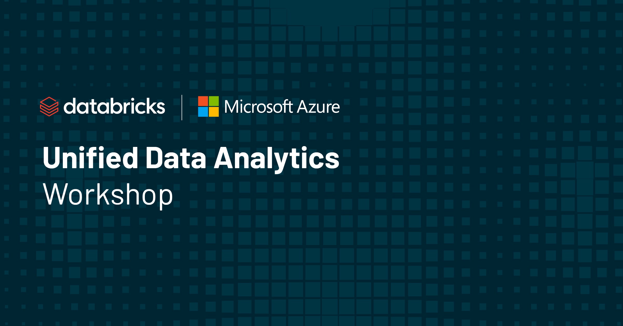 Unified Analytics Workshop with Microsoft – Databricks