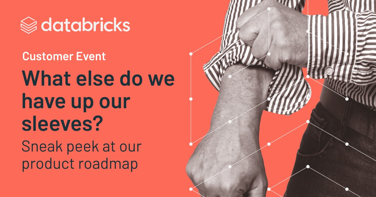 Databricks Quarterly Product Roadmap Webinar Databricks