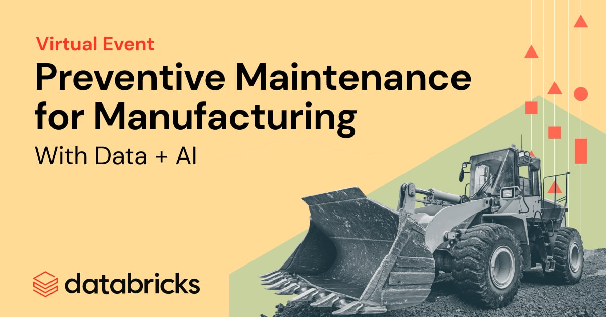 Improving Predictive Maintenance For Manufacturers With Data Ai Databricks